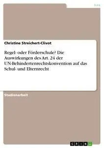 Cover: 9783656745488 | Regel- oder Förderschule? Die Auswirkungen des Art. 24 der...