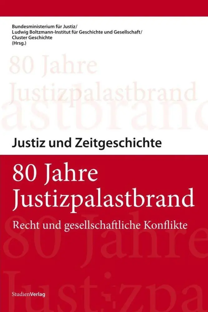 Cover: 9783706545488 | 80 Jahre Justizpalastbrand | Bundesministerium für Justiz | Buch