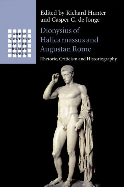 Cover: 9781108465588 | Dionysius of Halicarnassus and Augustan Rome | Richard Hunter (u. a.)