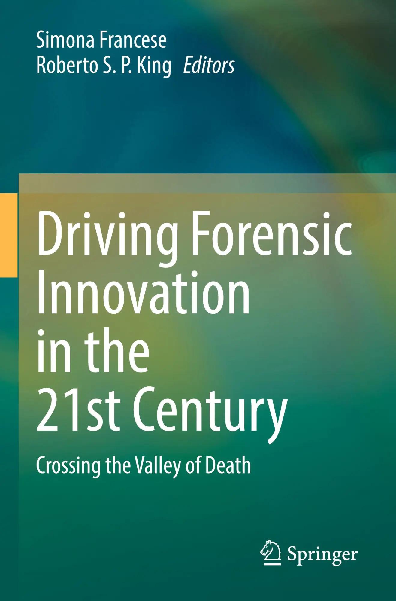 Cover: 9783031565588 | Driving Forensic Innovation in the 21st Century | King (u. a.) | Buch