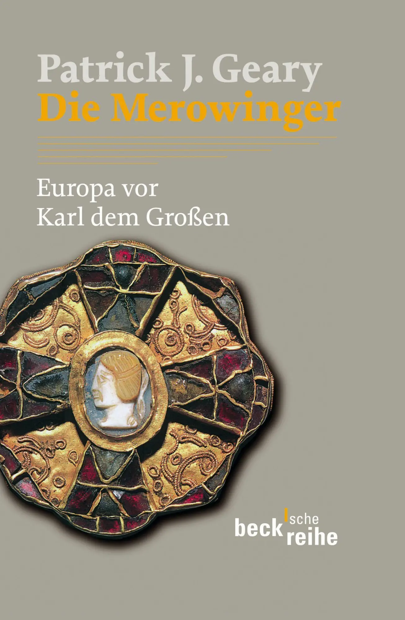 Cover: 9783406565588 | Die Merowinger | Europa vor Karl dem Großen | Patrick J. Geary | Buch