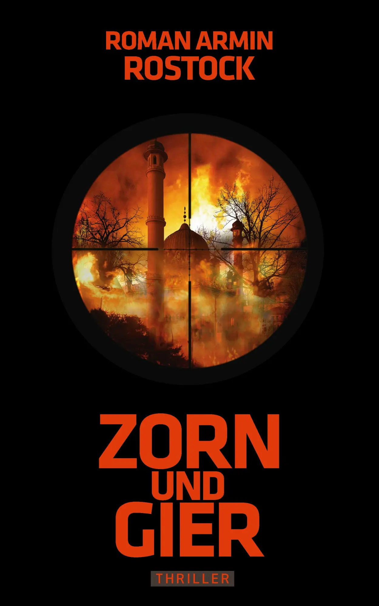 Cover: 9783740715588 | Zorn und Gier | Roman Armin Rostock | Taschenbuch | 544 S. | Deutsch