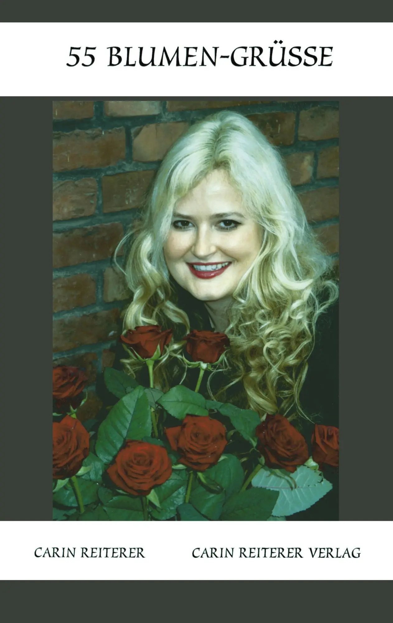 Cover: 9783980775588 | 55 Blumen-Grüße | Carin Reiterer | Taschenbuch | 116 S. | Deutsch