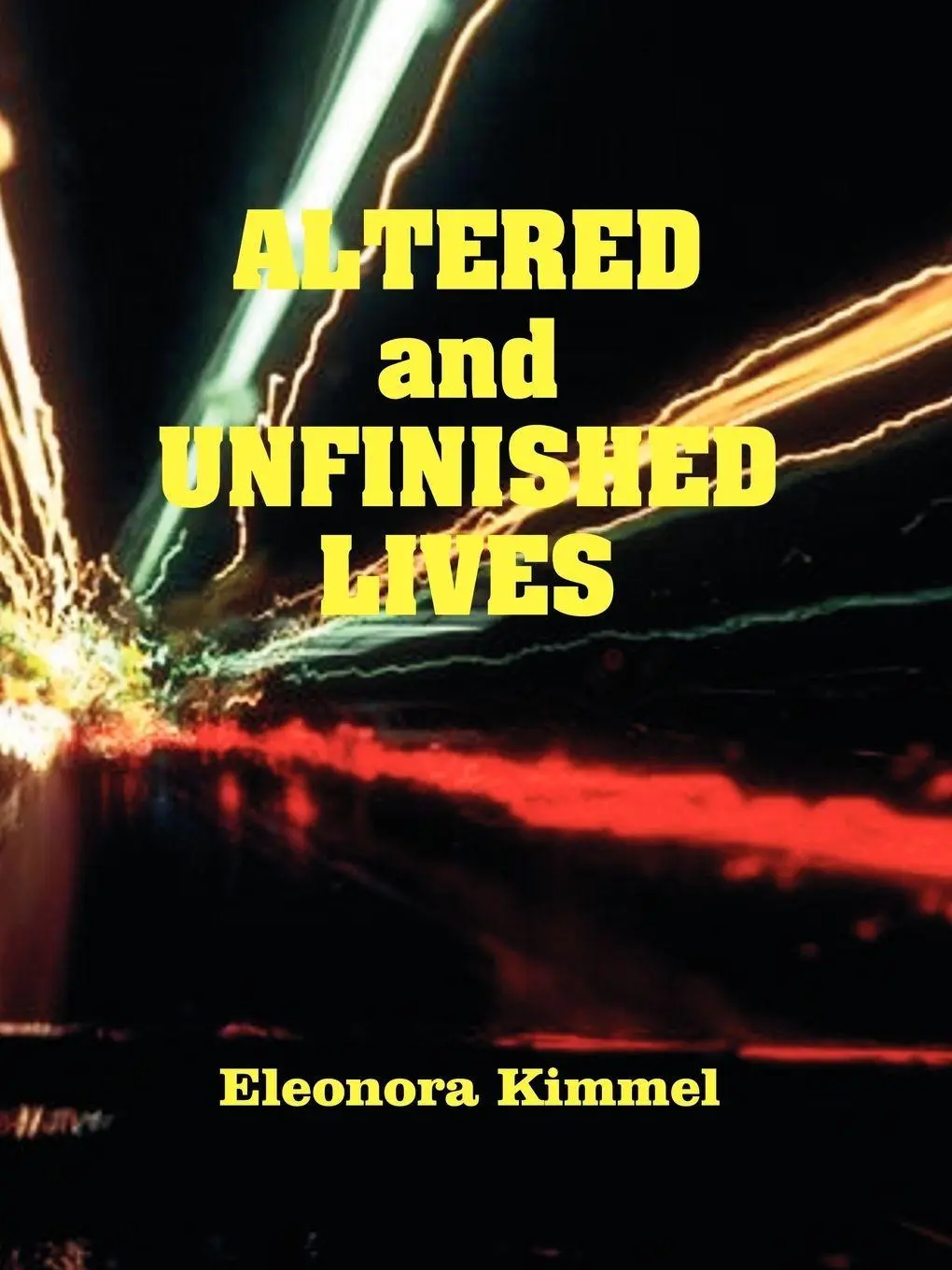 Cover: 9780866905688 | Altered and Unfinished Lives | Eleonora Kimmel | Taschenbuch | 2006