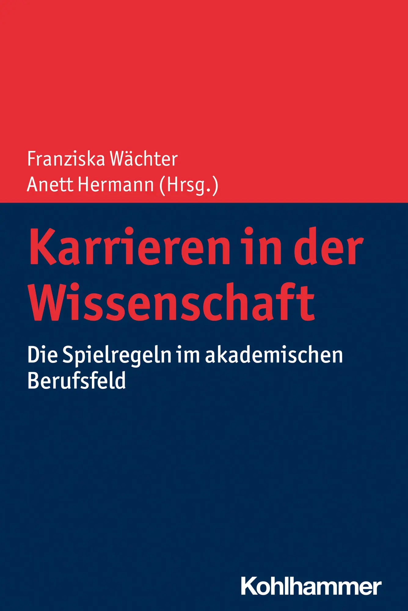Cover: 9783170395688 | Karrieren in der Wissenschaft | Franziska Wächter (u. a.) | Buch