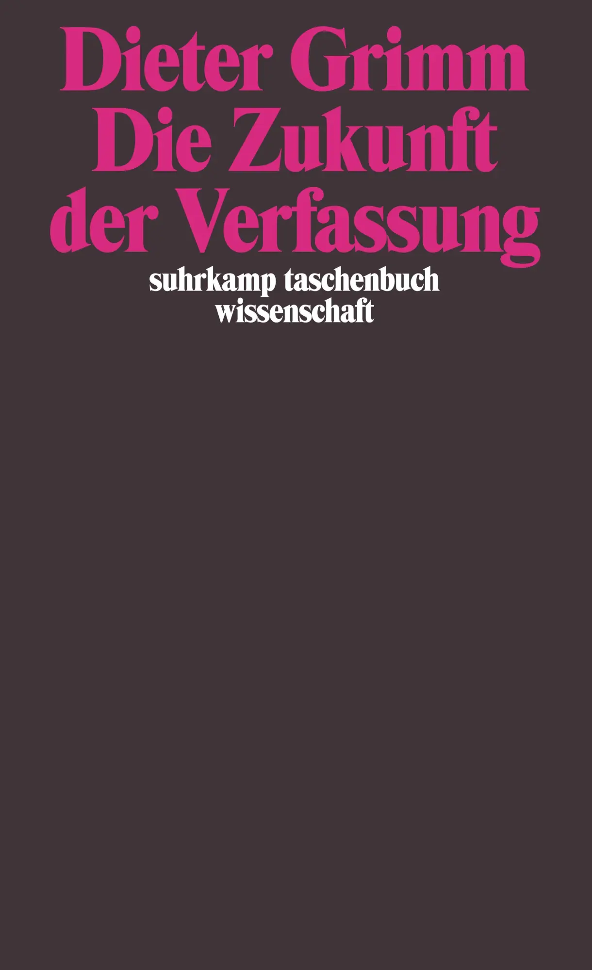 Cover: 9783518285688 | Die Zukunft der Verfassung | Dieter Grimm | Taschenbuch | 450 S.