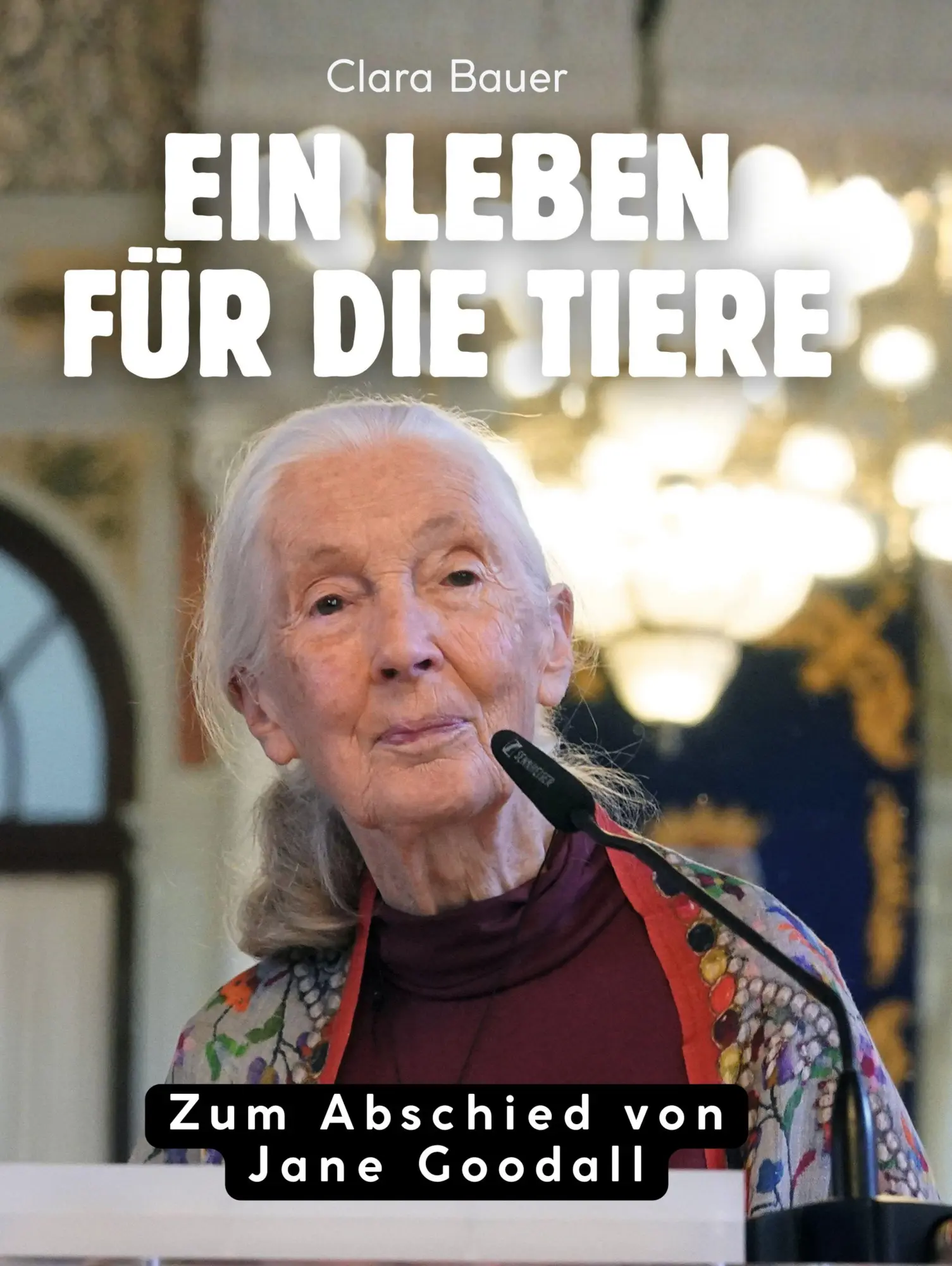 Cover: 9783695335688 | Ein Leben für die Tiere | Zum Abschied von Jane Goodall | Clara Bauer