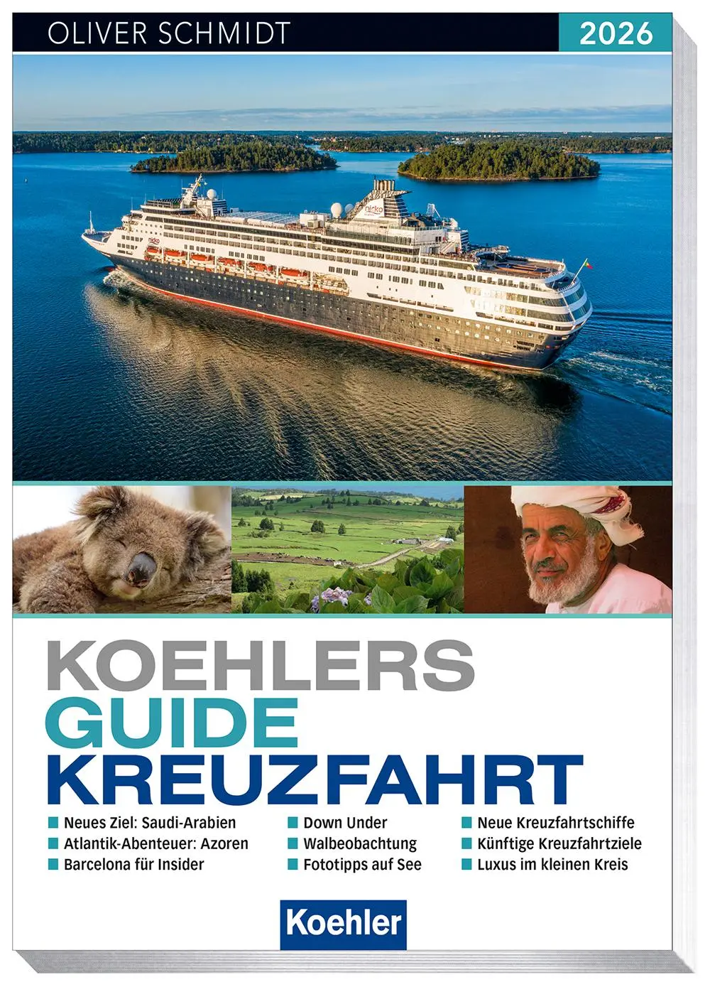 Cover: 9783782215688 | Koehlers Guide Kreuzfahrt 2026 | Oliver Schmidt | Taschenbuch | 340 S.
