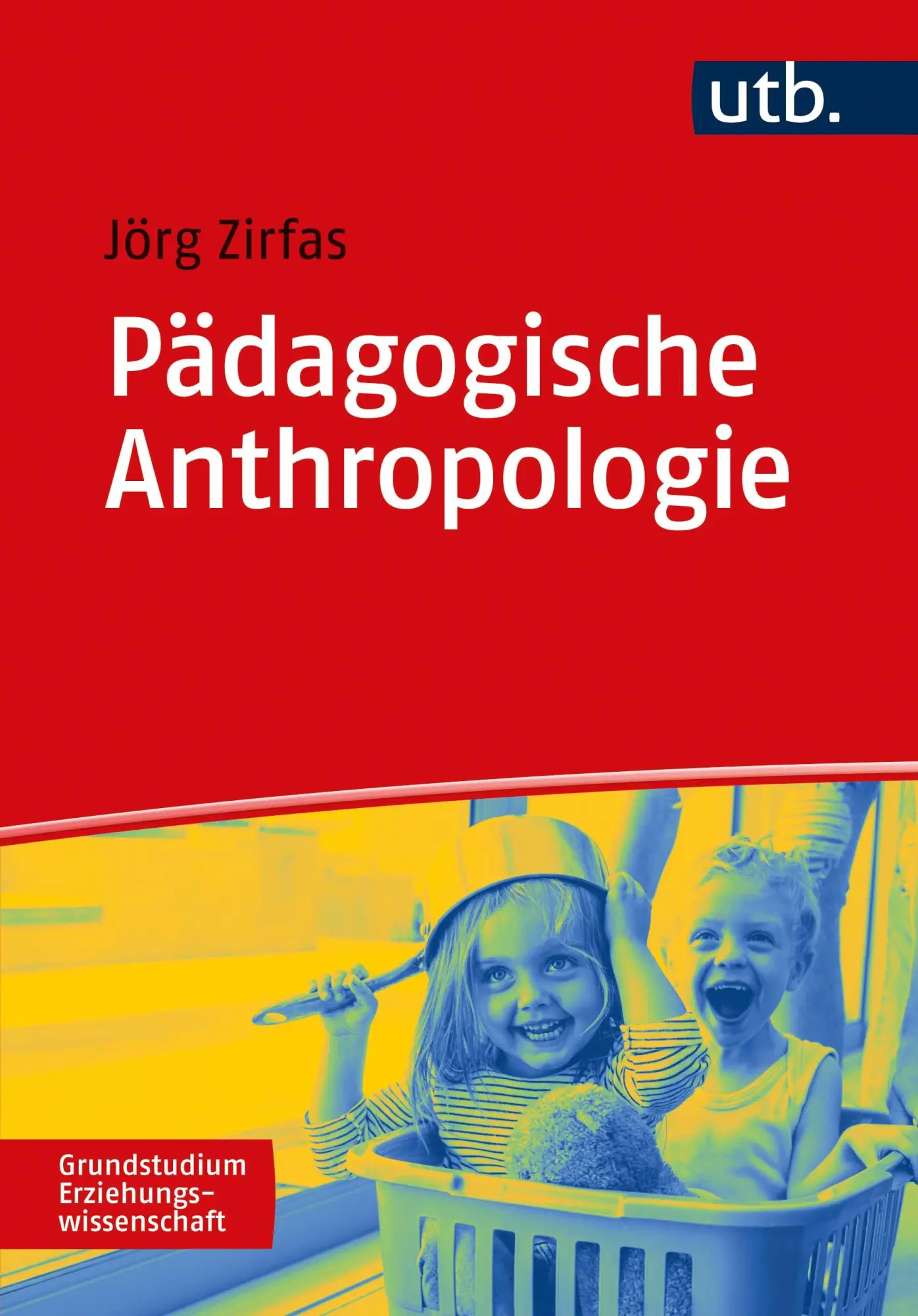 Cover: 9783825255688 | Pädagogische Anthropologie | Jörg Zirfas | Taschenbuch | 218 S. | 2021 Cover: 9783825255688 | Pädagogische Anthropologie | Jörg Zirfas | Taschenbuch | 218 S. | 2021