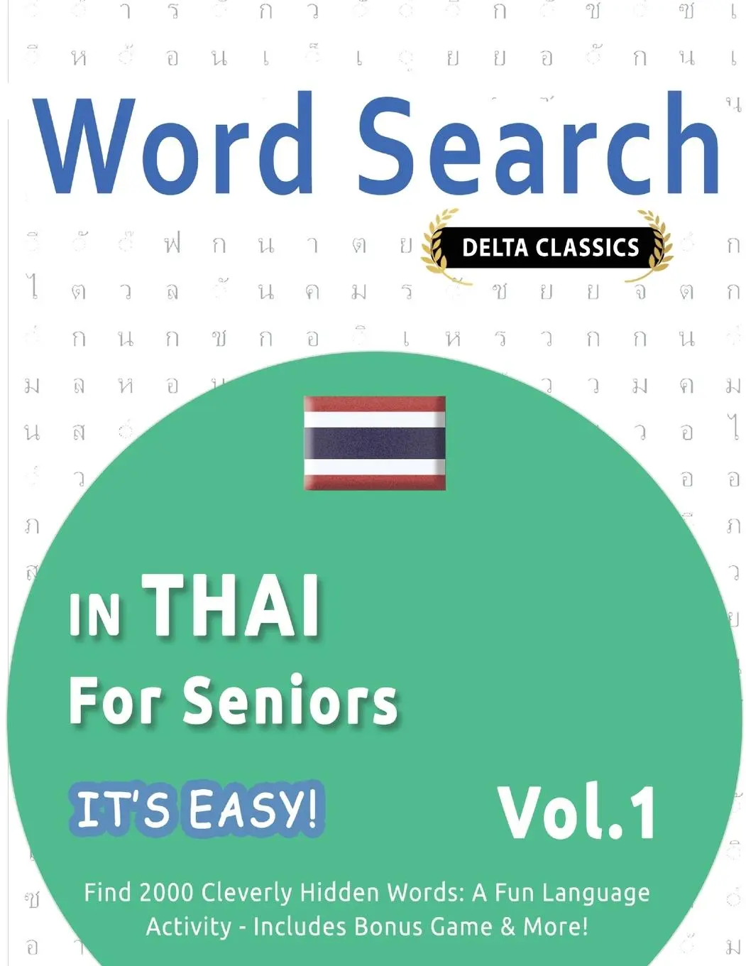 Cover: 9798349005688 | WORD SEARCH IN THAI FOR SENIORS - IT'S EASY! VOL.1 - DELTA CLASSICS...