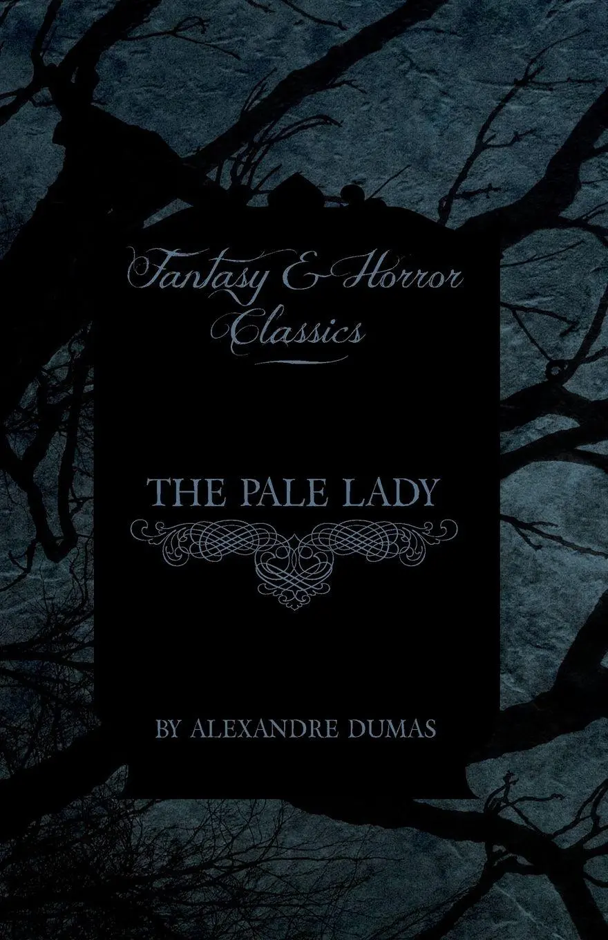 Cover: 9781447405788 | The Pale Lady (Fantasy and Horror Classics) | Alexandre Dumas | Buch