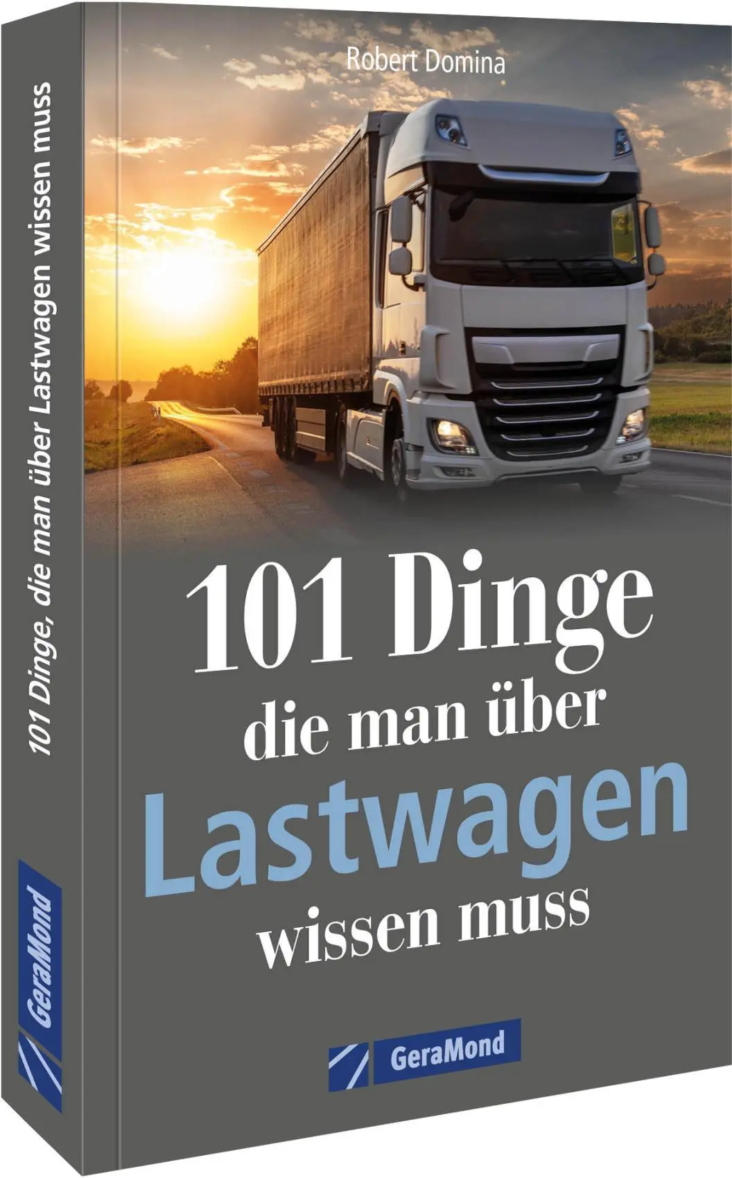 Cover: 9783964535788 | 101 Dinge, die man über Lastwagen wissen muss | Robert Domina | Buch