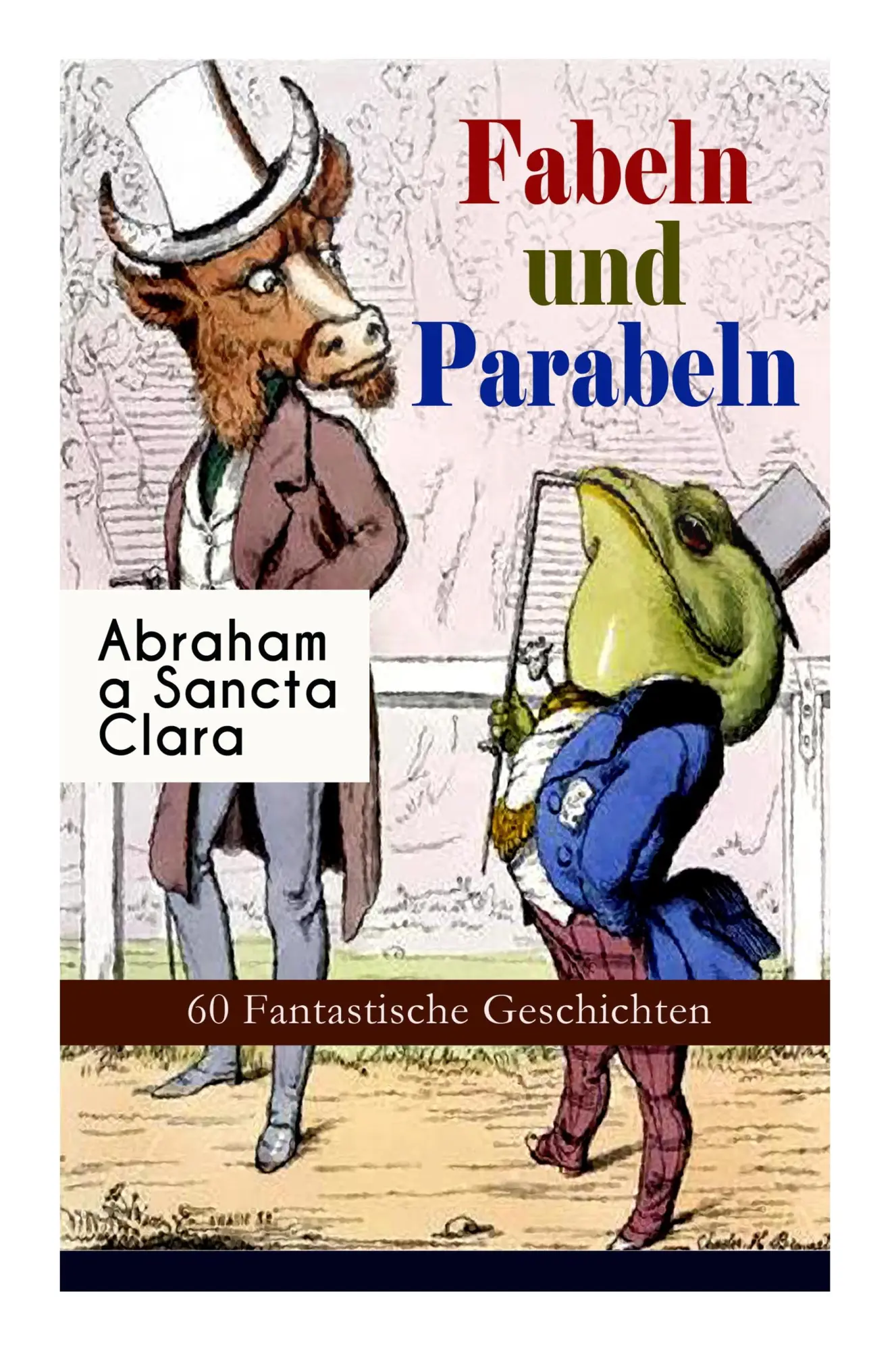 Cover: 9788026885788 | Fabeln und Parabeln | Abraham A Sancta Clara | Taschenbuch | Englisch