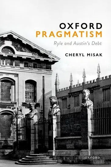 Cover: 9780198875888 | Oxford Pragmatism | Ryle and Austin's Debt | Cheryl Misak | Buch