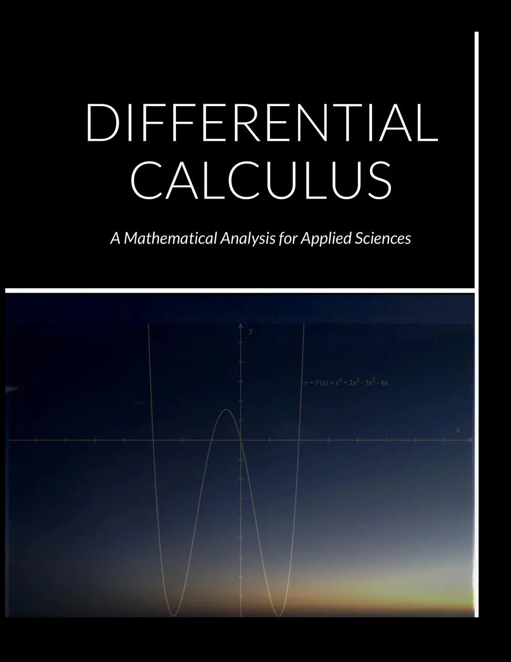 Cover: 9780244095888 | DIFFERENTIAL CALCULUS | A Mathematical Analysis for Applied Sciences Cover: 9780244095888 | DIFFERENTIAL CALCULUS | A Mathematical Analysis for Applied Sciences