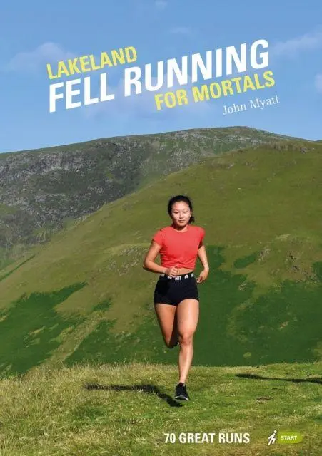 Cover: 9781906095888 | Lakeland Fell Running for Mortals | 70 great runs | John Myatt | Buch