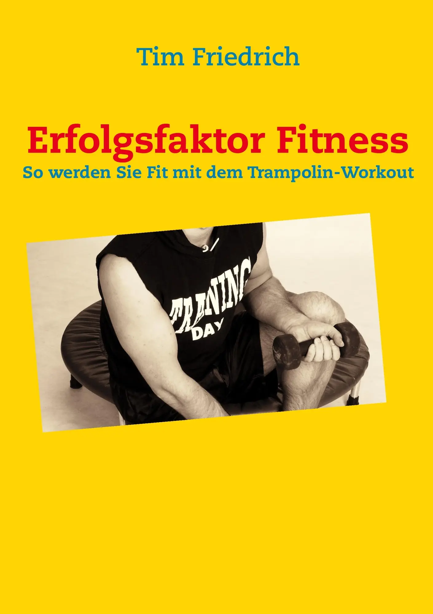 Cover: 9783732245888 | Erfolgsfaktor Fitness | So werden Sie fit mit dem Trampolin-Workout