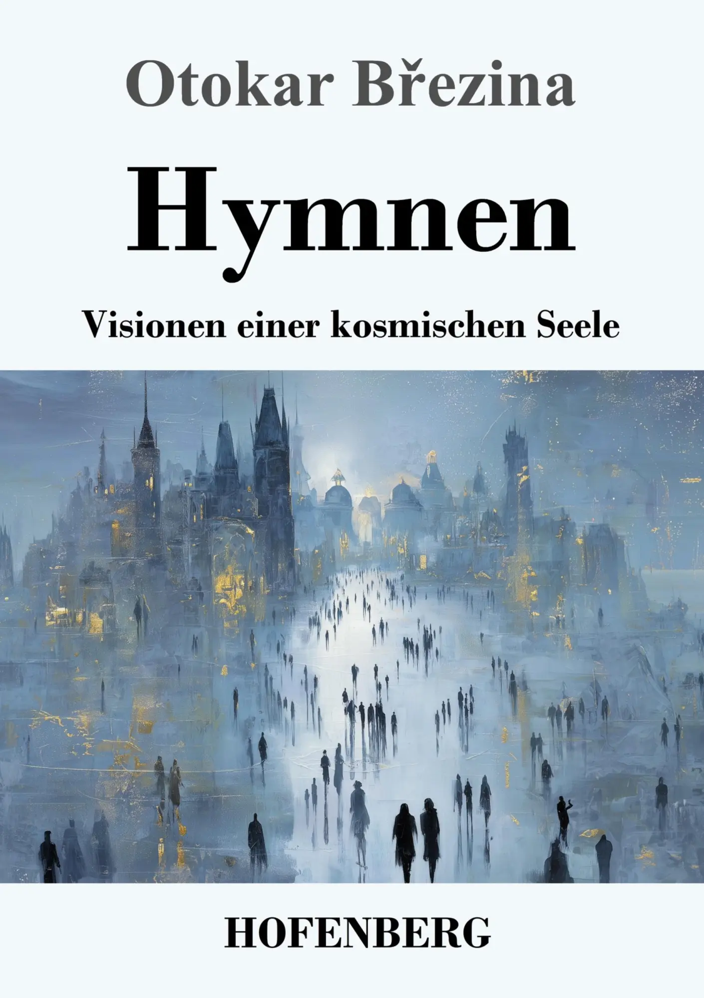 Cover: 9783743755888 | Hymnen | Visionen einer kosmischen Seele | Otokar B¿ezina | Buch