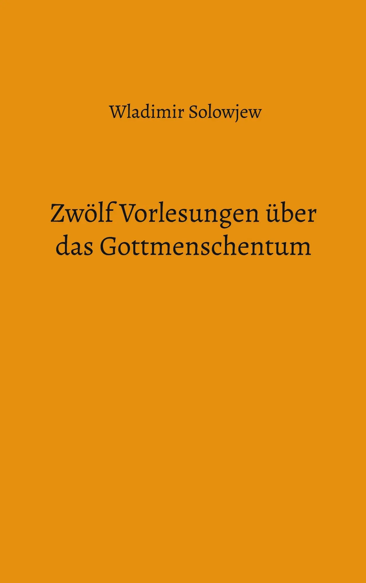Cover: 9783819225888 | Zwölf Vorlesungen über das Gottmenschentum | Wladimir Solowjew | Buch