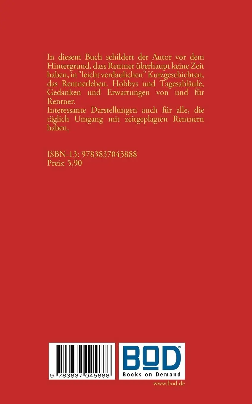 Rückseite: 9783837045888 | Rentner, ein Full-Time Job | Werner W. K. Sauer | Taschenbuch | 72 S.
