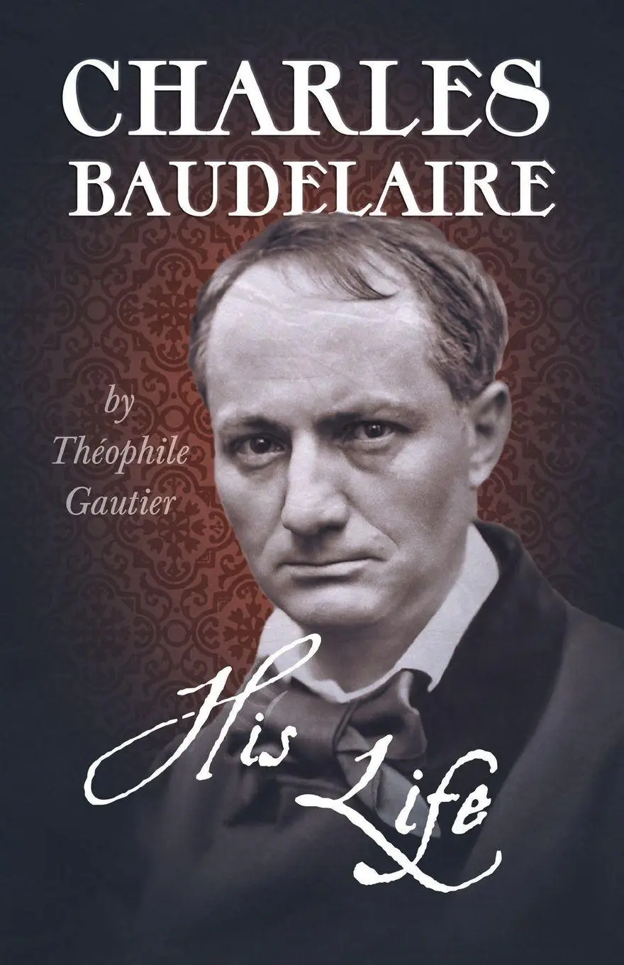 Cover: 9781409795988 | Charles Baudelaire - His Life | Théophile Gautier | Taschenbuch | 2008