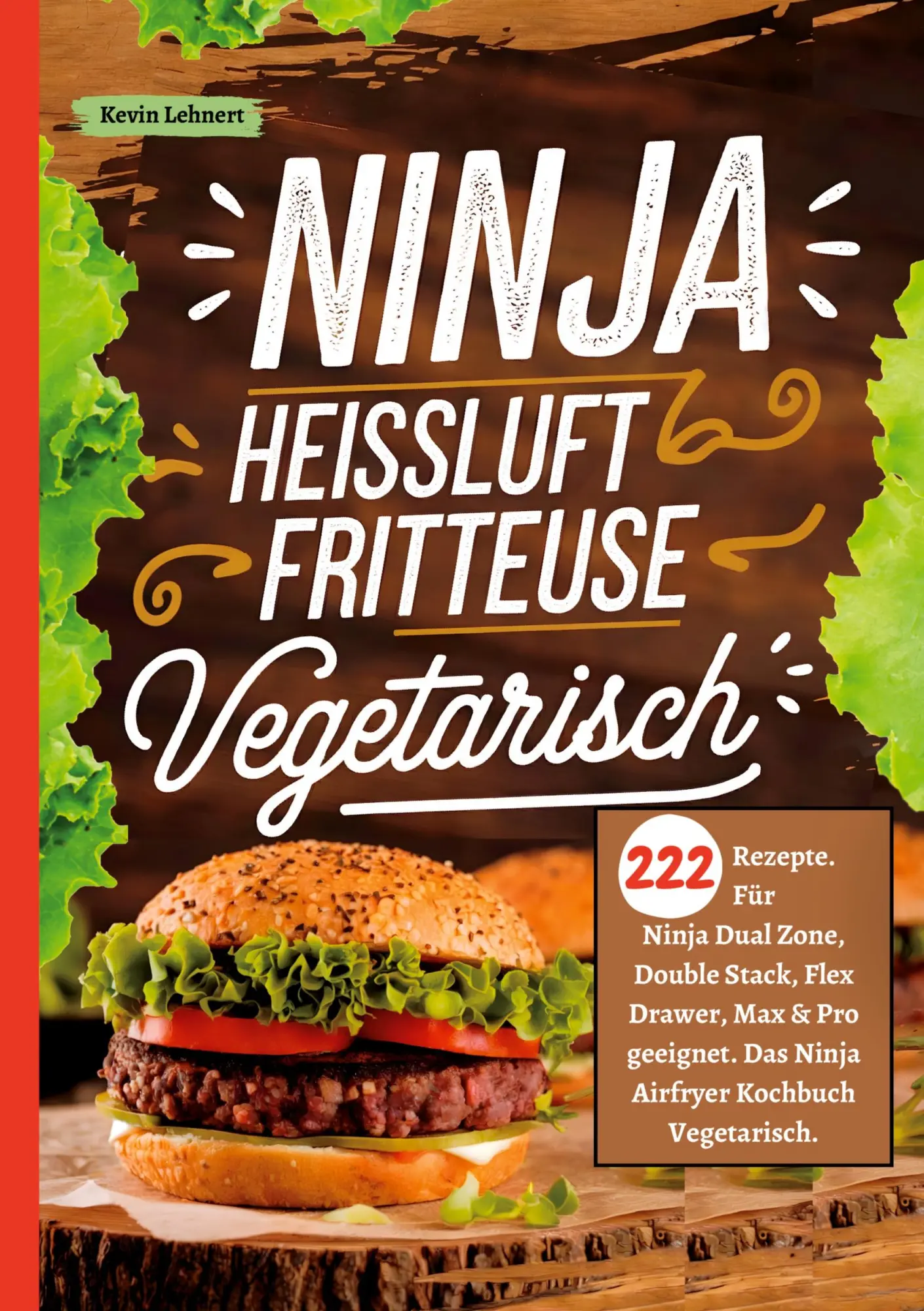 Cover: 9783384445988 | Ninja Heißluftfritteuse Kochbuch Vegetarisch ¿222 Rezepte | Lehnert