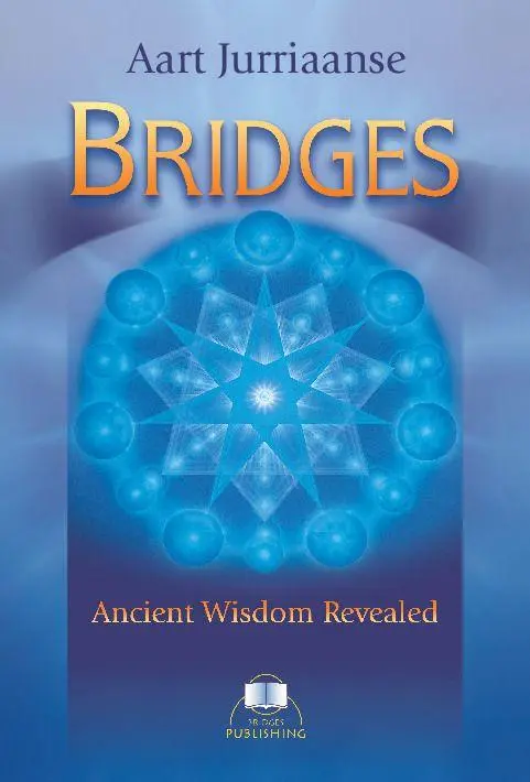 Cover: 9783929345988 | Bridges | Ancient Wisdom Revealed | Aart Jurriaanse | Taschenbuch
