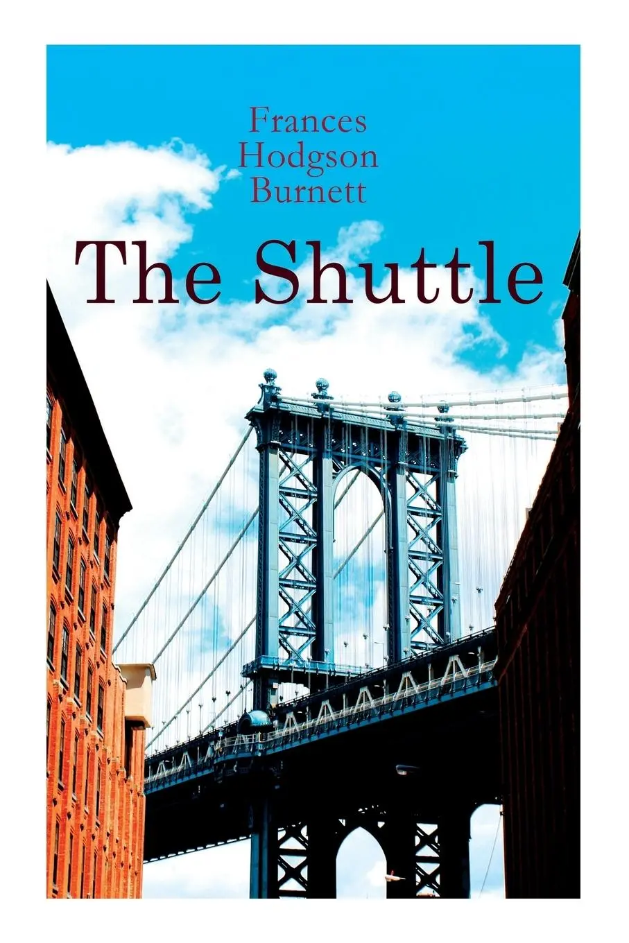 Cover: 9788027305988 | The Shuttle: Historical Novel | Frances Hodgson Burnett | Taschenbuch