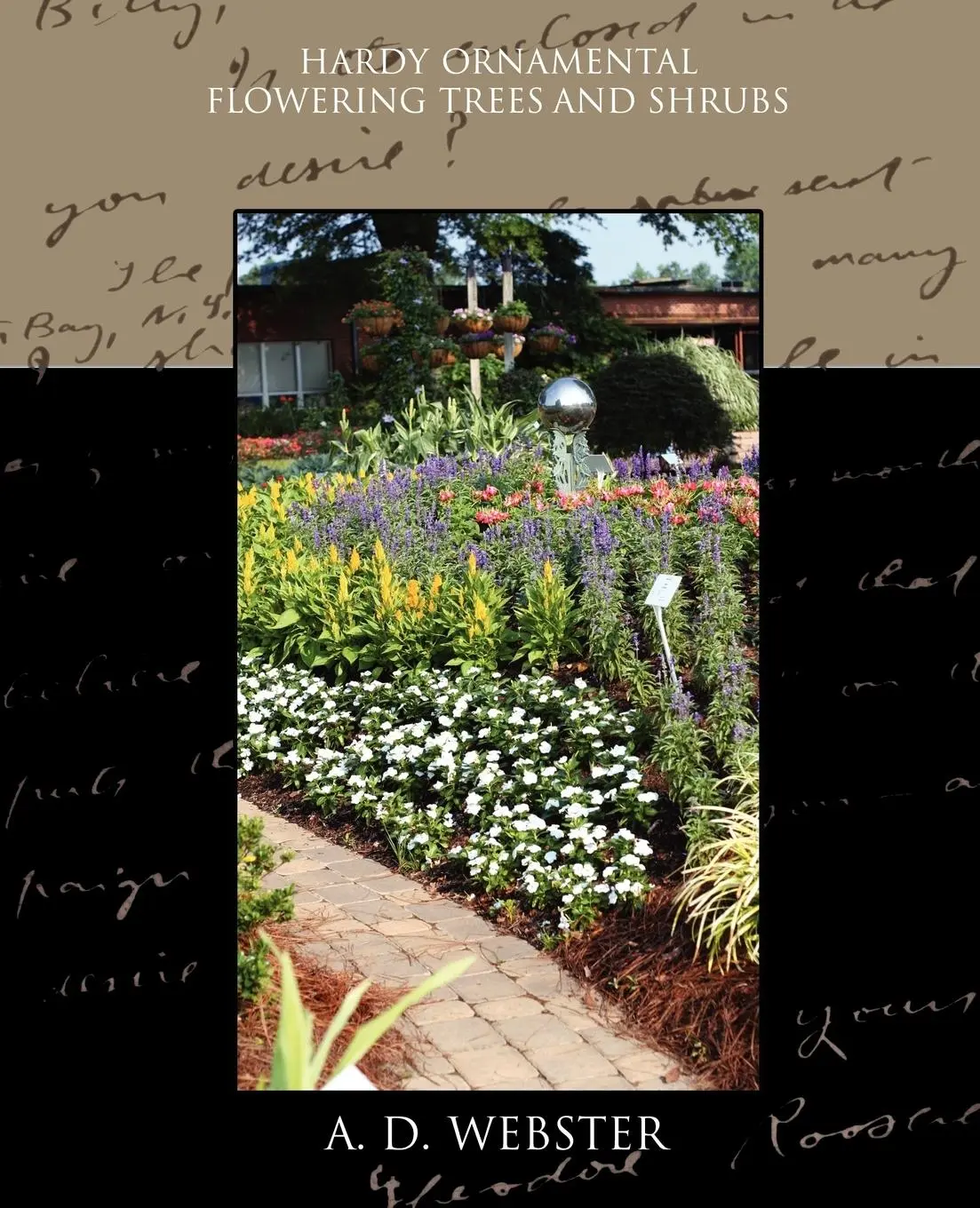 Cover: 9781438536088 | Hardy Ornamental Flowering Trees and Shrubs | A. D. Webster | Buch