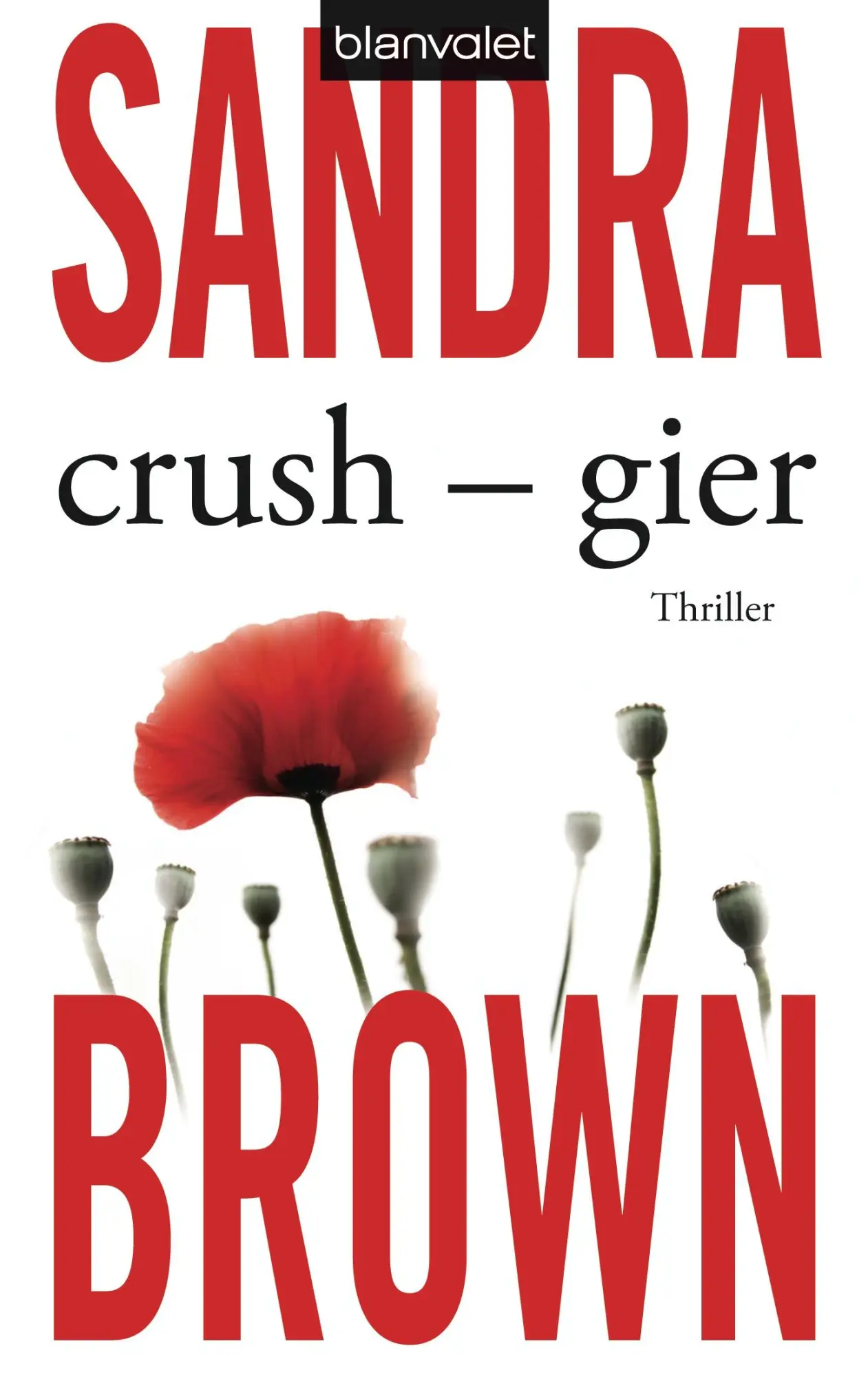 Cover: 9783442366088 | Crush - Gier | Sandra Brown | Taschenbuch | Blanvalet Taschenbücher