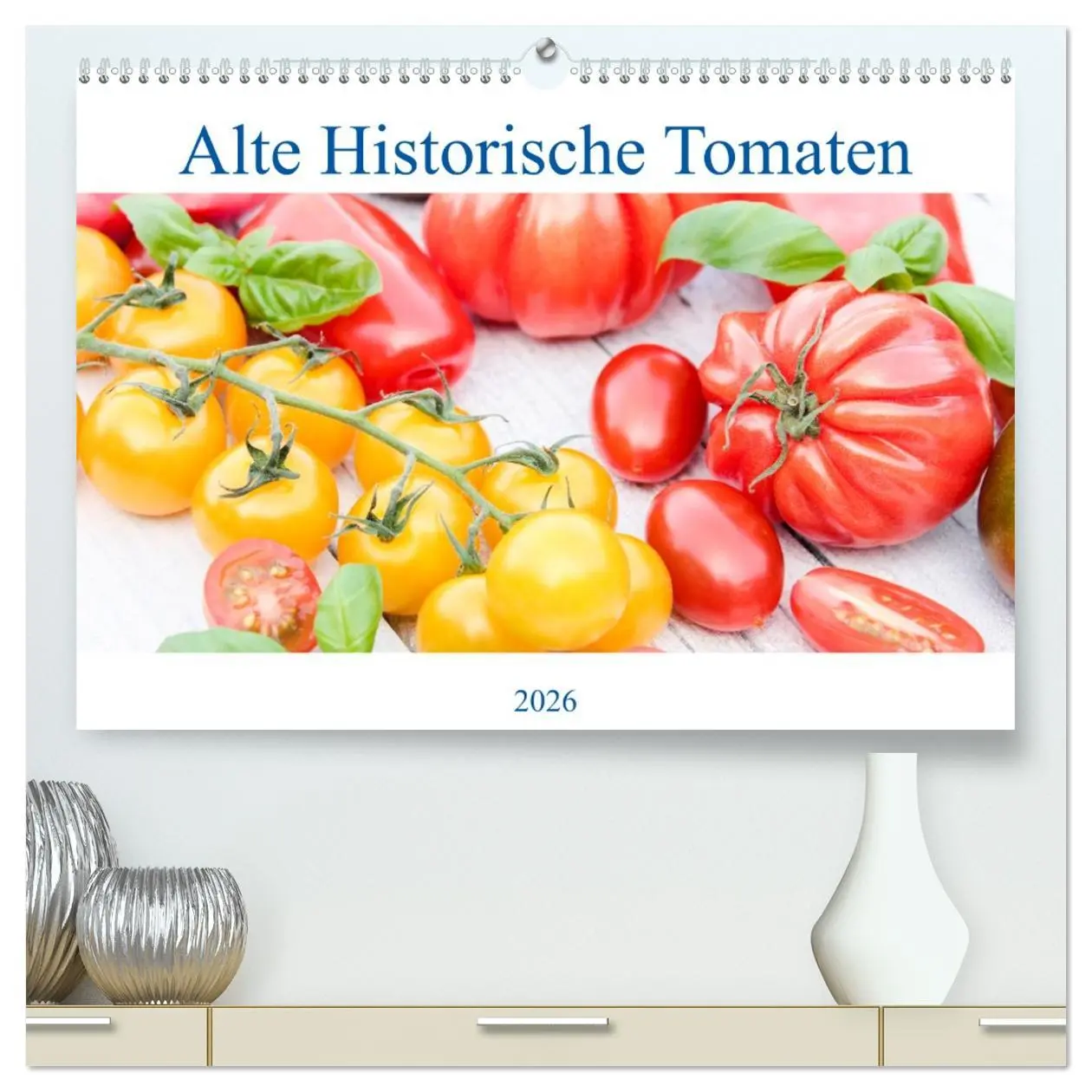Cover: 9783457456088 | Alte Historische Tomaten (hochwertiger Premium Wandkalender 2026...