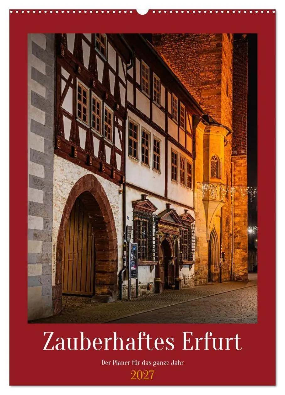 Cover: 9783594386088 | Zauberhaftes Erfurt (Wandkalender 2027 DIN A2 hoch), CALVENDO...