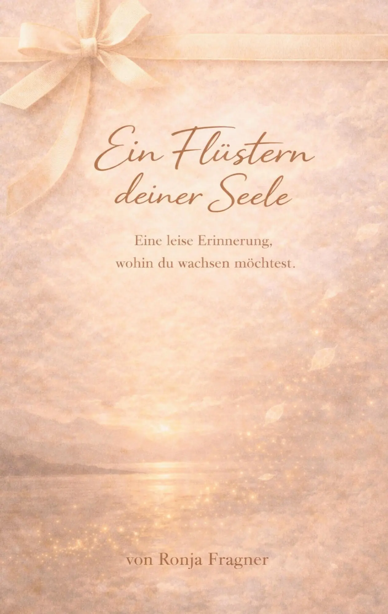 Cover: 9783695746088 | Ein Flüstern deiner Seele | Eine leise Erinnerung, ein Wegweiser