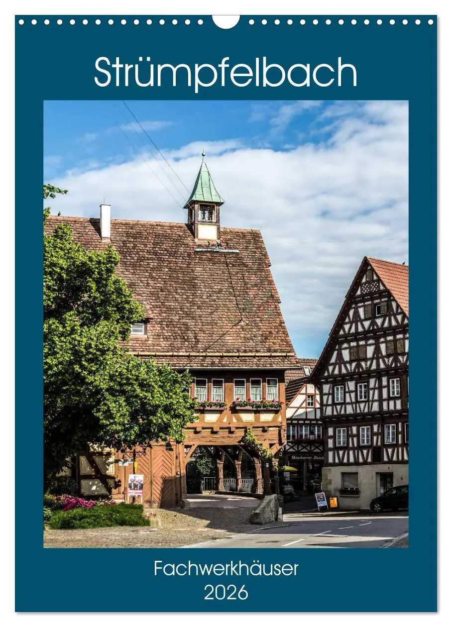 Cover: 9783516466188 | Strümpfelbach - Fachwerkhäuser (Wandkalender 2026 DIN A3 hoch),...