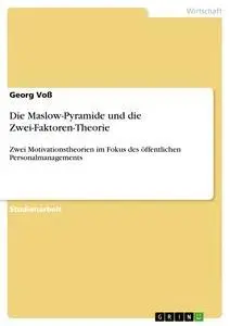 Cover: 9783668936188 | Die Maslow-Pyramide und die Zwei-Faktoren-Theorie | Georg Voß | Buch