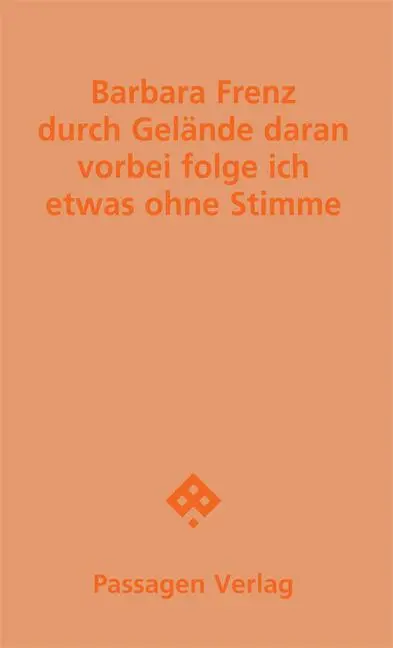 Cover: 9783709206188 | durch Gelände daran vorbei folge ich etwas ohne Stimme | Gedichte
