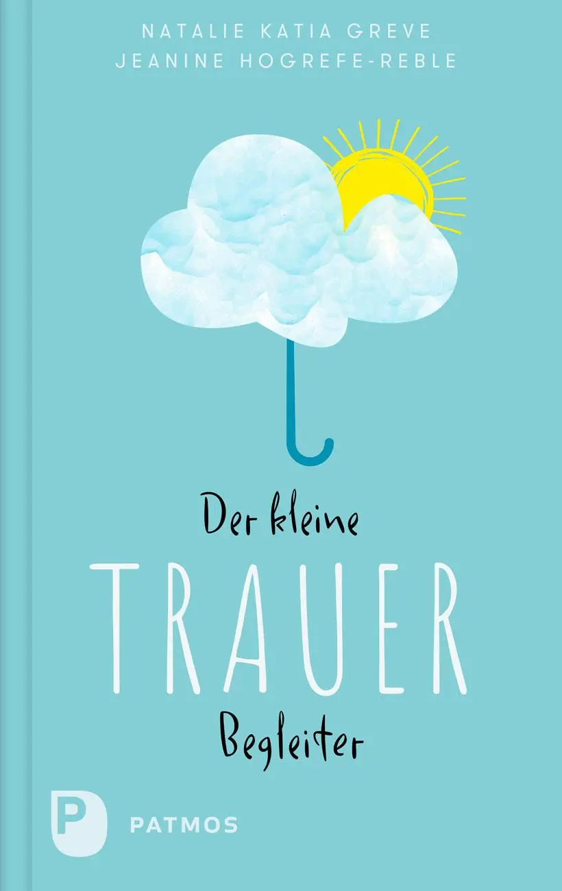 Cover: 9783843616188 | Der kleine Trauerbegleiter | Natalie Katia Greve (u. a.) | Buch | 2025