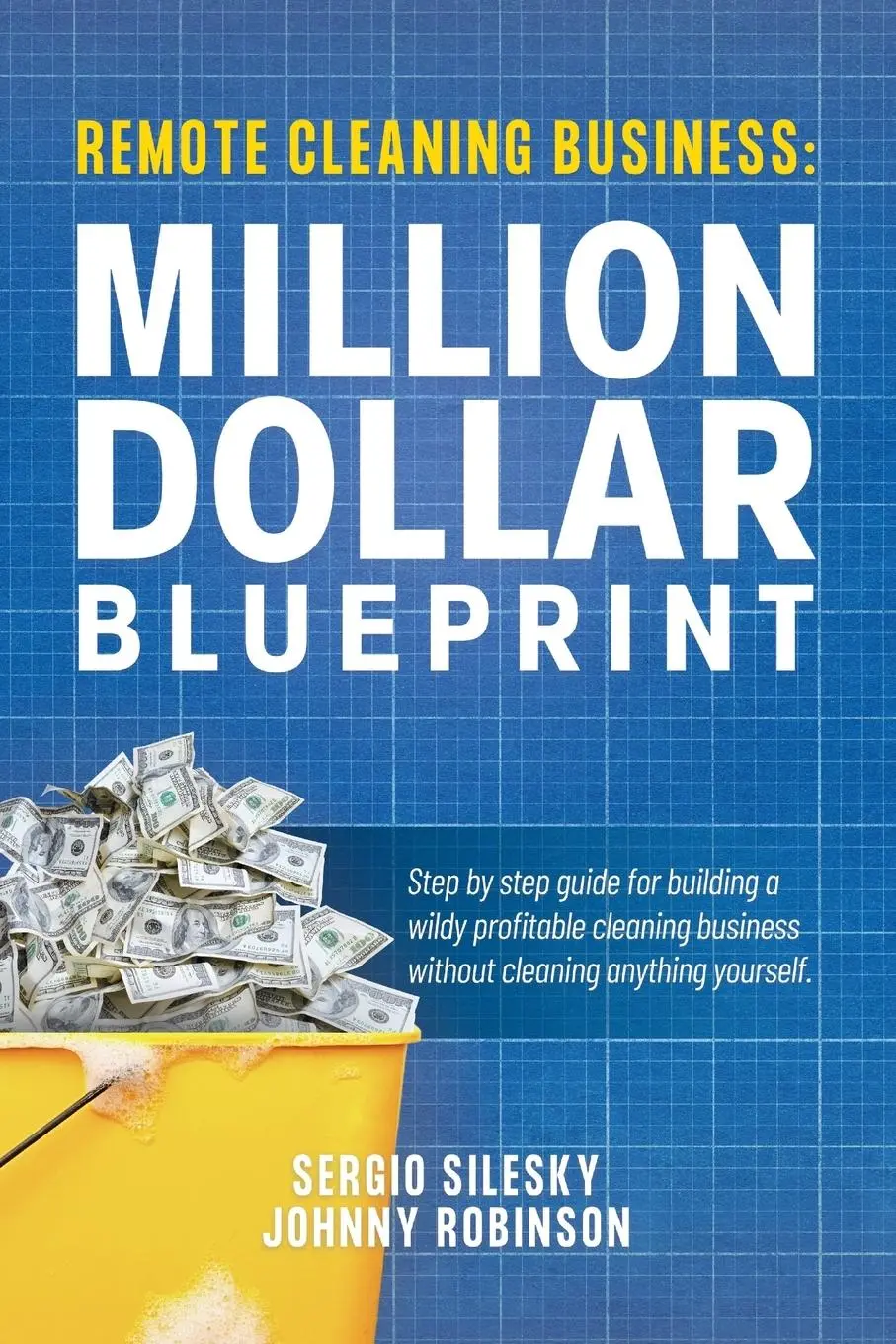 Cover: 9798218656188 | Remote Cleaning Business | Million Dollar Blueprint | Silesky (u. a.)