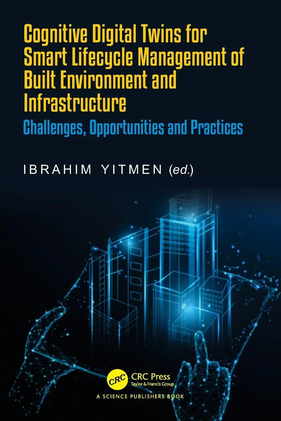 Cover: 9781032136288 | Cognitive Digital Twins for Smart Lifecycle Management of Built...