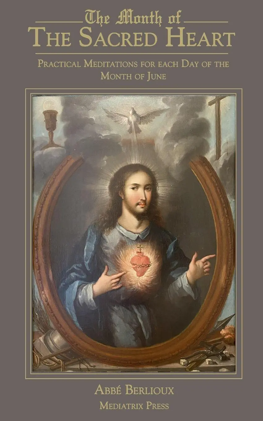Cover: 9781957066288 | The Month of the Sacred Heart | Abbe Martin Berlioux | Taschenbuch