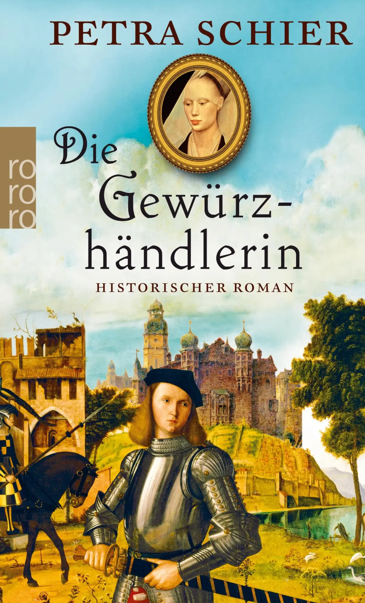 Cover: 9783499256288 | Die Gewürzhändlerin | Historischer Roman | Petra Schier | Taschenbuch