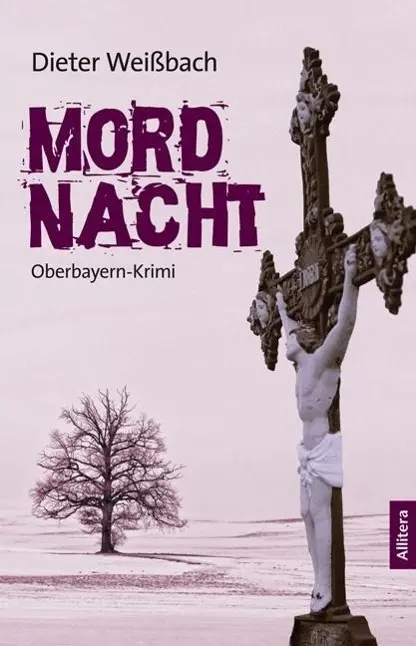 Cover: 9783869066288 | Mordnacht | Oberbayern-Krimi | Dieter Weißbach | Taschenbuch | Deutsch