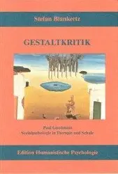 Cover: 9783926176288 | Gestaltkritik | Paul Goodmans Sozialpathologie in Therapie und Schule