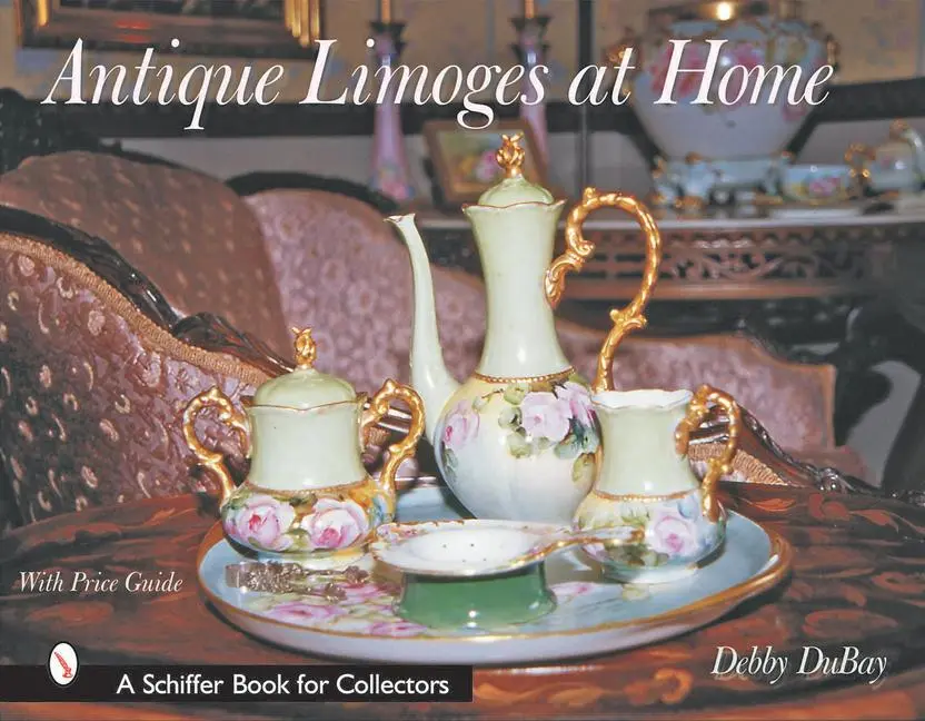 Cover: 9780764316388 | Antique Limoges at Home | Debby Dubay | Buch | Englisch | 2002