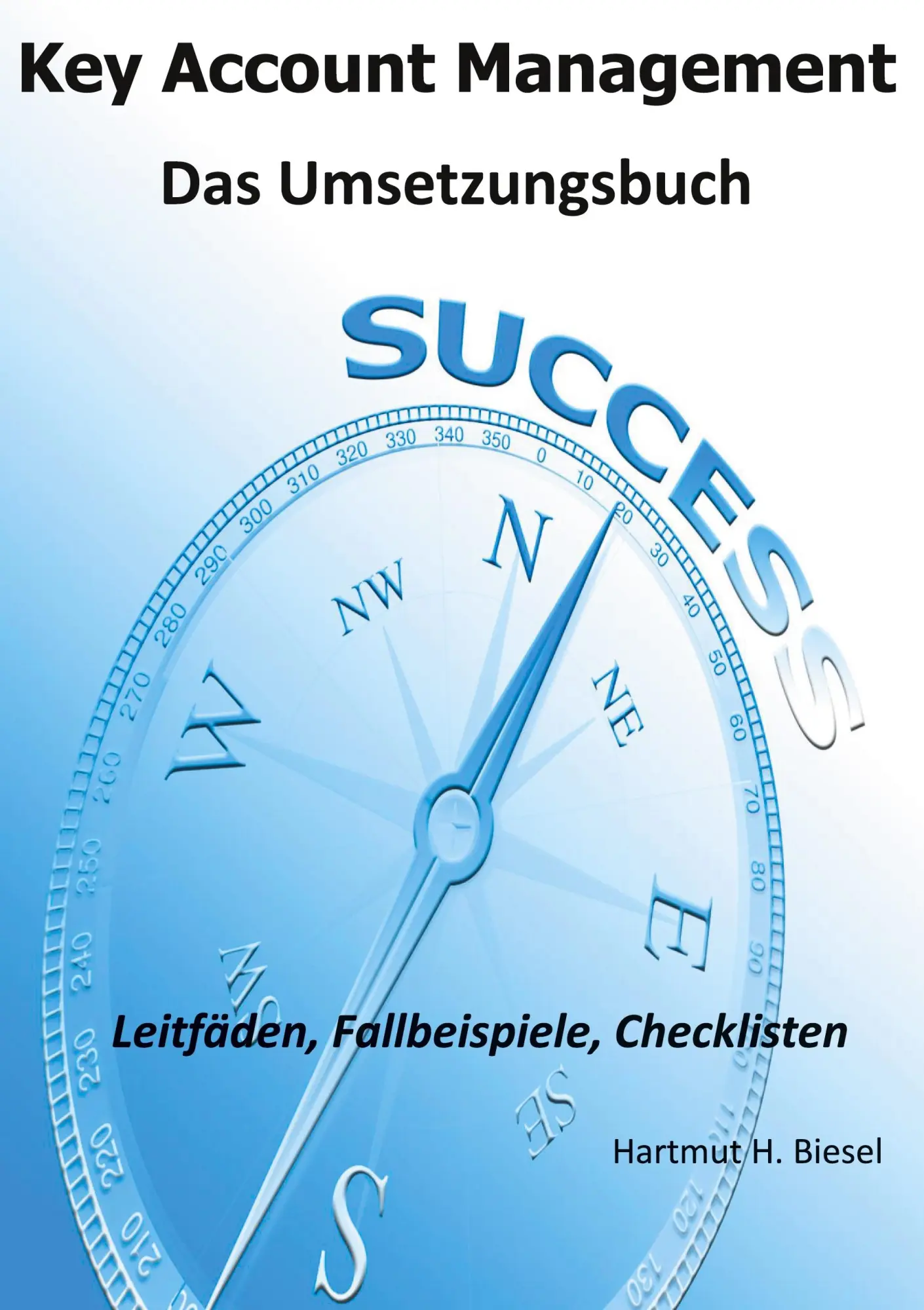 Cover: 9783752686388 | Key Account Management | Das Umsetzungsbuch | Hartmut H. Biesel | Buch