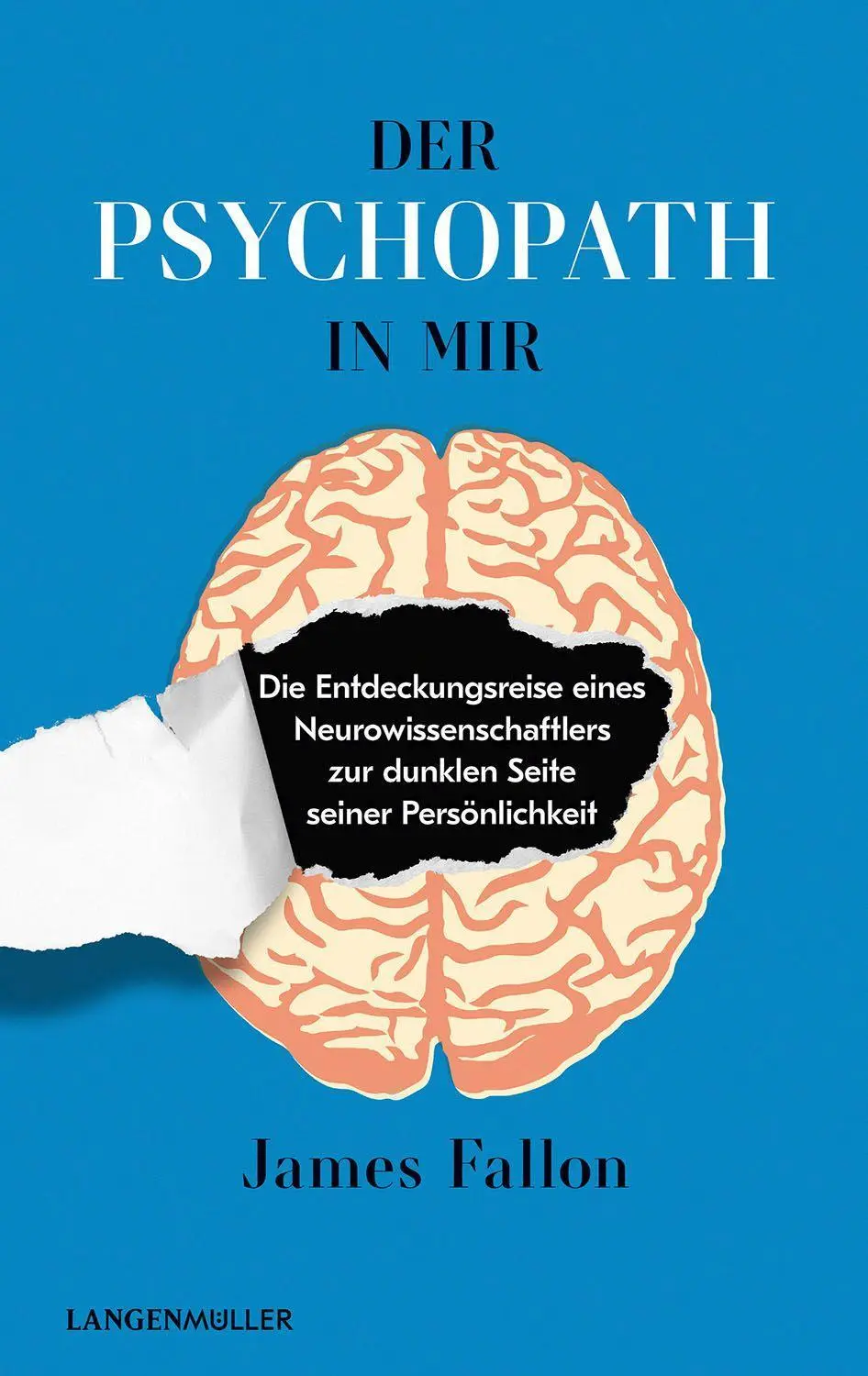 Cover: 9783784436388 | Der Psychopath in mir | James Fallon | Taschenbuch | 280 S. | Deutsch