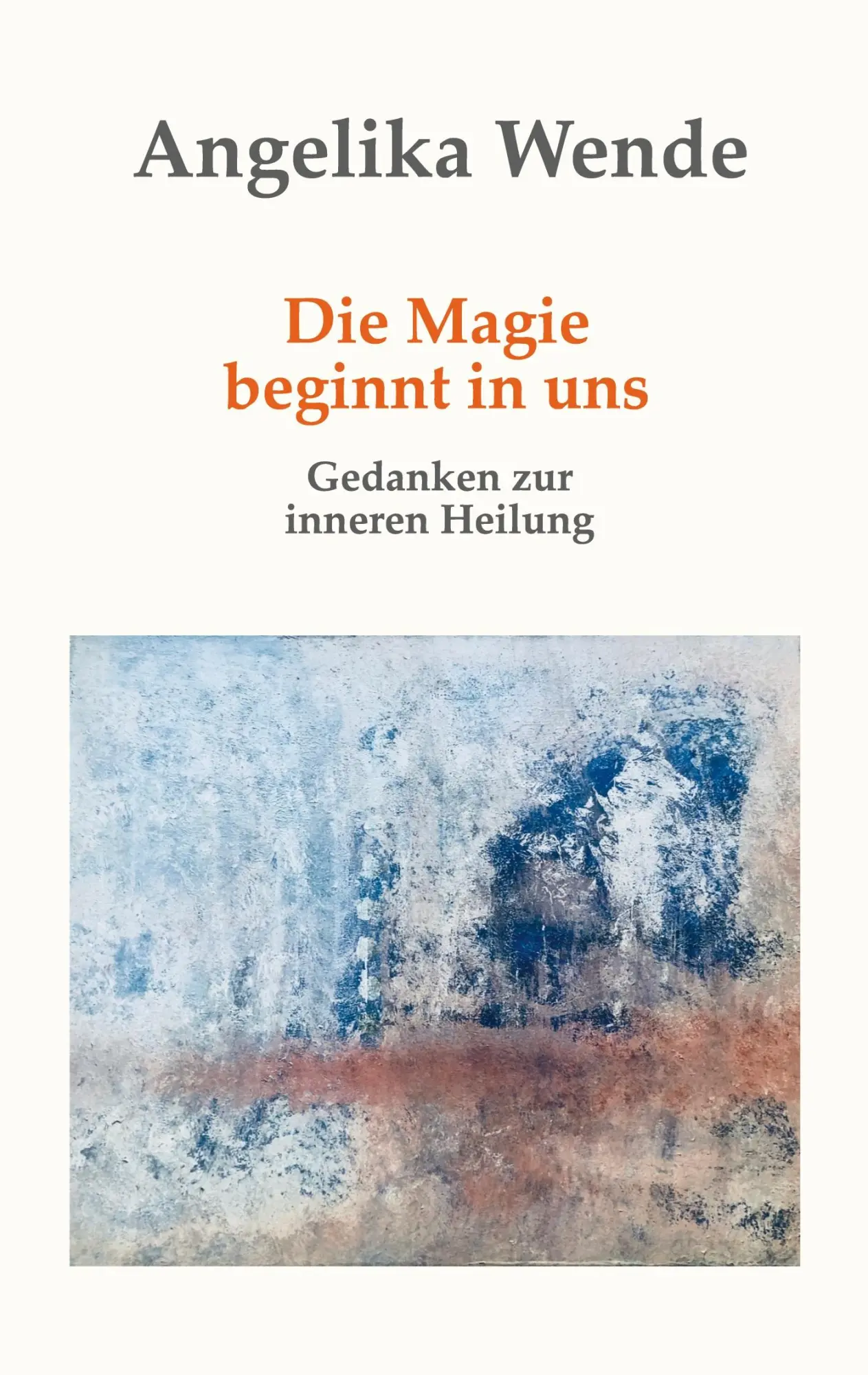 Cover: 9783819246388 | Die Magie beginnt in uns | Gedanken zur inneren Heilung | Wende | Buch