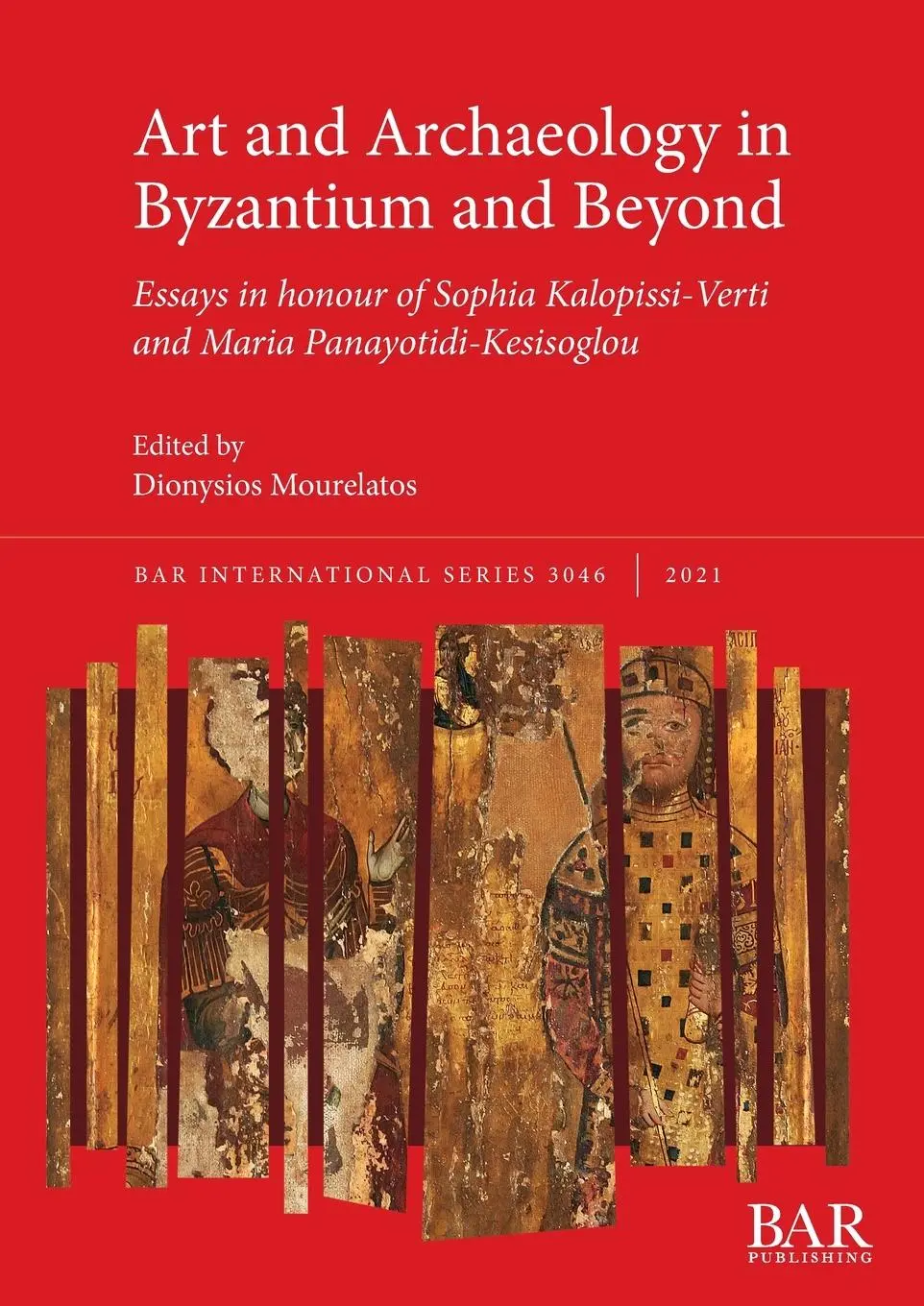 Cover: 9781407356488 | Art and Archaeology in Byzantium and Beyond | Dionysios Mourelatos