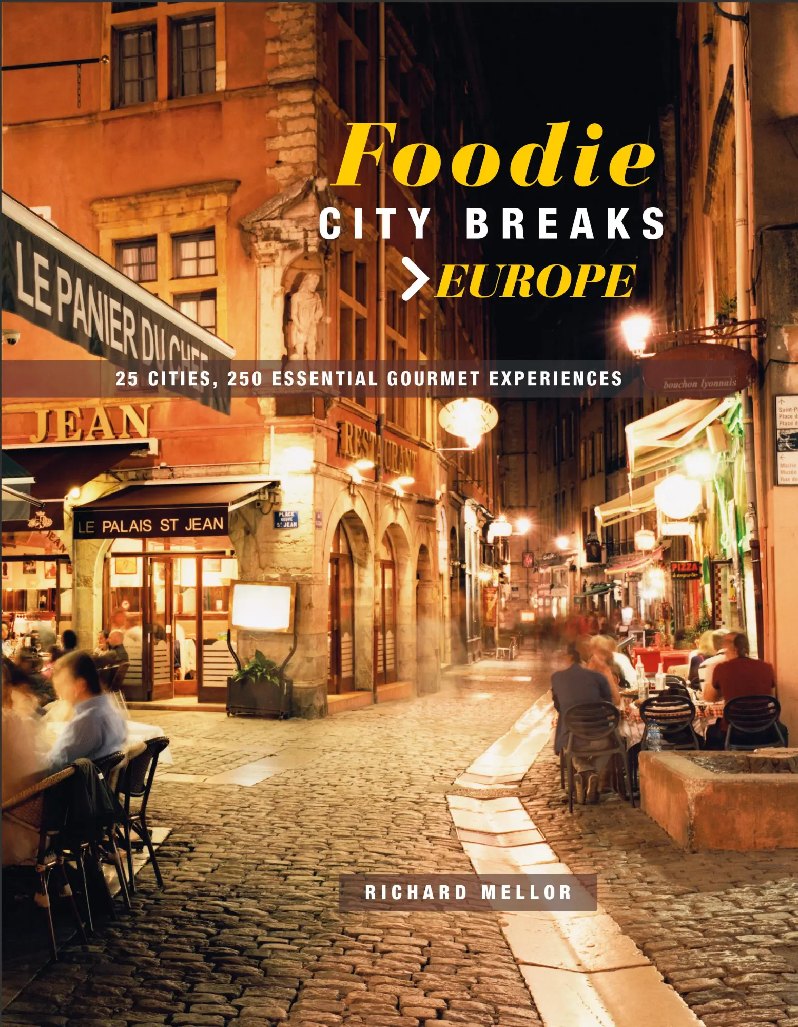 Cover: 9781911026488 | Foodie City Breaks: Europe: 25 Cities, 250 Essential Eating...