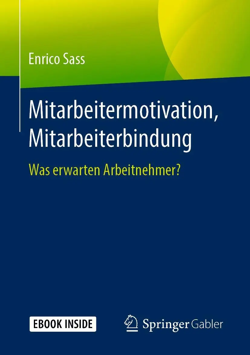 Cover: 9783658246488 | Mitarbeitermotivation, Mitarbeiterbindung | Was erwarten Arbeitnehmer?